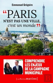 Paris N'Est Pas Une Ville, C'Est Un Monde
