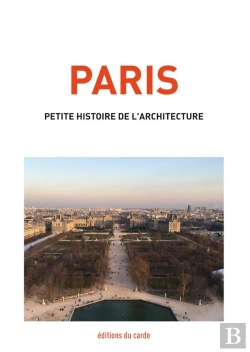 Bertrand.pt - Paris, Petite Histoire De L'Architecture
