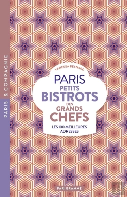 Bertrand.pt - Paris : Petits Bistrots Des Grands Chefs : Les 100 Meilleures Adresses