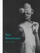 Paris Refashioned, 1957â€“1968