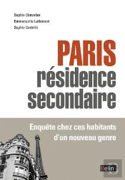 Paris, Résidence Secondaire : Enquête Chez Ces Propriétaires D'Un Nouveau Genre