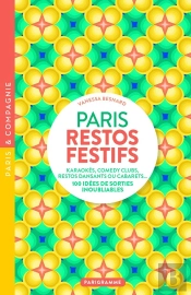 Paris : Restos Festifs : Karaokés, Comedy Clubs, Restos Dansants Ou Cabarets... 100 Idées De Sorties Inoubliables