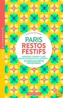 Bertrand.pt - Paris : Restos Festifs : Karaokés, Comedy Clubs, Restos Dansants Ou Cabarets... 100 Idées De Sorties Inoubliables