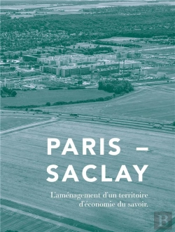 Bertrand.pt - Paris-Saclay - L'Amenagement D'Un Territoire D'Economie Du Savoir