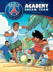 Paris Saint-Germain Academy ; Dream Team Tome 2 : Paris Do Brasil !