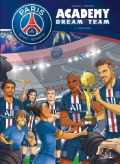 Paris Saint-Germain Academy ; Dream Team Tome 4 : Phase Finale