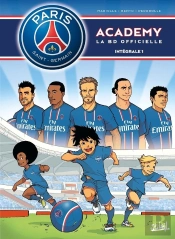 Paris Saint-Germain Academy ; La Bd Officielle : Intégrale Tomes 1 Et 2