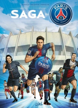 Bertrand.pt - Paris Saint-Germain Academy ; La Bd Officielle : La Saga Du Psg