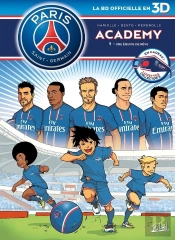 Paris Saint-Germain Academy ; La Bd Officielle Tome 1 : Une Équipe De Rêve