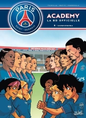 Paris Saint-Germain Academy ; La Bd Officielle Tome 6 : Gagner Ensemble