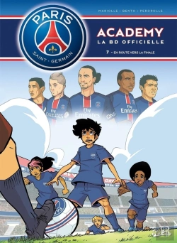 Bertrand.pt - Paris Saint-Germain Academy ; La Bd Officielle Tome 7 : En Route Vers La Finale