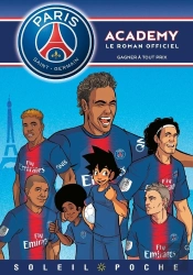 Paris Saint-Germain Academy ; Le Roman Offciel Tome 10 : Gagner À Tout Prix