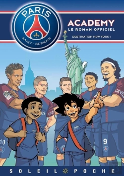 Bertrand.pt - Paris Saint-Germain Academy ; Le Roman Offciel Tome 5 : Destination New-York !