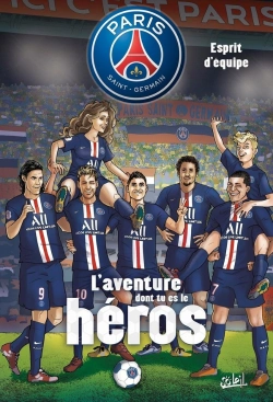 Bertrand.pt - Paris Saint-Germain - L'Aventure Dont Tu Es Le Héros Tome 2 : Esprit D'Equipe