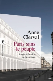 Paris Sans Le Peuple ; La Gentrification De La Capitale