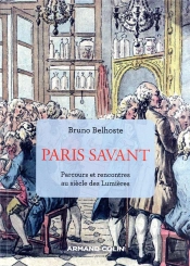 Paris Savant - 2e Ed. - Parcours Et Rencontres Au Temps Des Lumieres