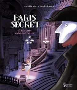 Bertrand.pt - Paris Secret : 12 Histoires Extraordinaires