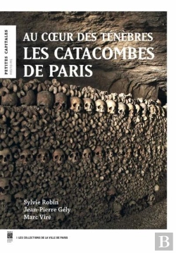 Bertrand.pt - Paris Sous Terre : Les Catacombes