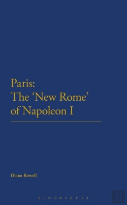 Bertrand.pt - Paris: The 'New Rome' Of Napoleon I