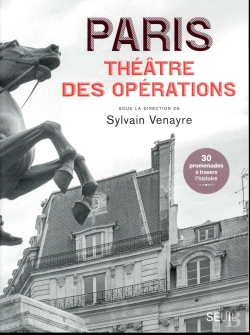Bertrand.pt - Paris, Théâtre Des Opérations ; 30 Promenades À Travers L'Histoire