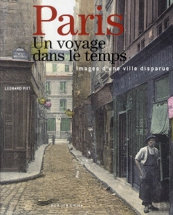 Bertrand.pt - Paris, Un Voyage Dans Le Temps ; Images D'Une Ville Disparue