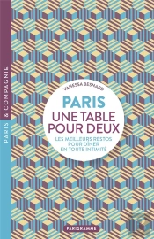 Paris : Une Table Pour Deux : Les Meilleurs Restos Pour Dîner En Toute Intimité