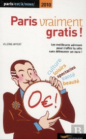 Paris Vraiment Gratis ! (Édition 2010)