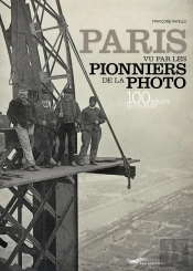 Paris Vu Par Les Pionniers De La Photographie