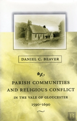 Bertrand.pt - Parish Communities And Religious Conflict In The Vale Of Gloucester, 1590-1690
