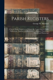 Parish Registers : A List Of Those Print