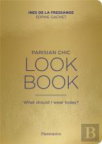 Parisian Chic Style Bible (Ang)