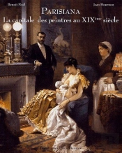Parisiana La Capitale Des Peintres Au Xixe Siecle