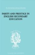 Parity And Prestige In English Secondary Education