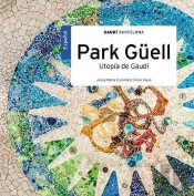 Park Güell, Utopía De Gaudí