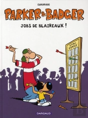 Parker & Badger ; Jobs De Blaireaux !