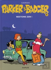 Parker & Badger Tome 4 ; Restons Zen