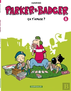 Bertrand.pt - Parker & Badger Tome 8 ; Ça T'Amuse?