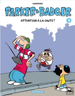 Bertrand.pt - Parker & Badger Tome 9 ; Attention À La Chute !