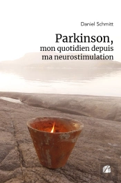 Parkinson, Mon Quotidien Depuis Ma Neurostimulation