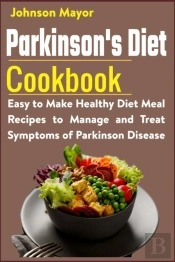 Parkinson'S Diet Cookbook