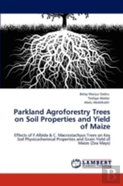 Parkland Agroforestry Trees On Soil Properties And Yield Of Maize
