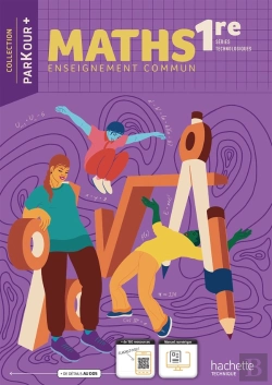Bertrand.pt - Parkour + : Maths Enseignement Commun ; 1re Séries Technologiques ; Livre Élève