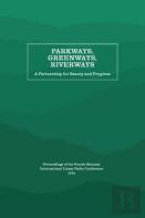 Parkways, Greenways, Riverways