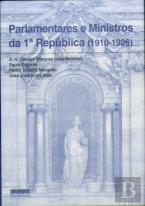 Parlamentares e Ministros da 1ª República (1910-1926)