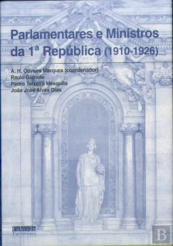 Bertrand.pt - Parlamentares e Ministros da 1ª República (1910-1926)
