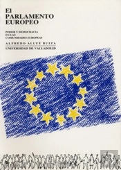 Parlamento Europeo, El. Poder Y Democracia En Las Comunidades Europeas