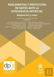 Parlamentos Y Proteccion De Datos Ante La Inteligencia Artificial: Adaptacion Y