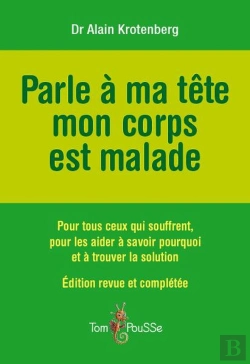 Bertrand.pt - Parle À Ma Tête, Mon Corps Est Malade ; Pour Tous Ceux Qui Souffrent, Pour Les Aider À Savoir Pourquoi Et À Trouver La Solution