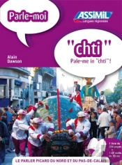 Parle-Moi 'Chti' ; Pale-Me In 'Chti' !