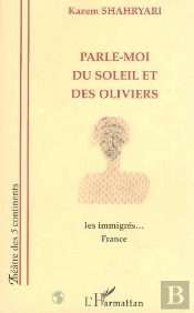 Parle-Moi Du Soleil Et Des Oliviers ; Les Immigres